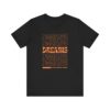 Dreams Can Come True - Unisex Jersey Short Sleeve Tee